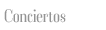 Conciertos